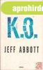 K. O. (Jeff Abbott)