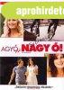 Agy�, nagy �!