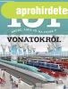 101 dolog, amit j�, ha tudsz a vonatokr�l