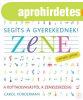 SEG�TS A GYEREKEDNEK! - ZENE L�P�SR�L L�P�SRE