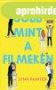 JOBB MINT A FILMEKEN