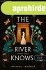 WHAT THE RIVER KNOWS - A FOLY� TUD�SA