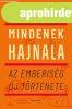 MINDENEK HAJNALA - AZ EMBERIS�G �J T�RT�NETE