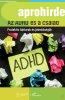 AZ ADHD �S A CSAL�D