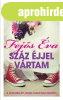 Fej�s �va: Sz�z �jjel v�rtam