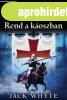 Jack Whyte - Rend a k�oszban (A templom lovagjai 3. k�nyv) J