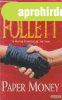 Ken Follett - Paper Money