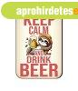 Fa h�t�m�gnes, Keep Calm and Drink Beer