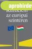 KZDELEM AZ EURPAI SZNTREN - A MAGYARORSZGGAL SZEMBENI &