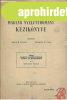 A MAGYAR NYELVTUDOM�NY K�ZIK�NYVE I. k�tet, 10. f�zet