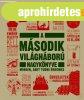 A M�SODIK VIL�GH�BOR� NAGYK�NYVE