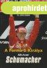 A Forma-1 kir�lya Michael Schumacher Antikv�r a lapokban g�r