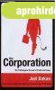 The Corporation- Beteges hajsza a p�nz �s a hatalom ut�n J� 