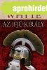 Jack Whyte - Az ?ifj� kir�ly (Camelot-kr�nik�k 5.)
