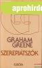 Graham Greene - Szerepj�tsz�k