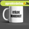 Ut�lok Mindenkit feh�r b�gre
