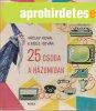 25 CSODA A H�ZUNKBAN