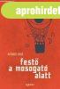 FEST� A MOSOGAT� ALATT