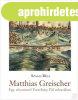 MATTHIAS GREISCHER - EGY R�ZMETSZ� ESTERH�ZY P�L UDVAR�BAN
