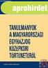 TANULM�NYOK A MAGYARORSZ�GI EGYH�ZJOG K�Z�PKORI T�RT�NET�R�L