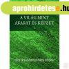 A VIL�G MINT AKARAT �S K�PZET I-II.