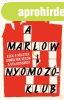A MARLOW NYOMOZ�KLUB
