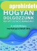 HOGYAN DOLGOZZUNK EGYTT (SZINTE) BRKIVEL?
