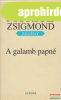 M�ricz Zsigmond - A galamb papn�