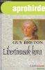 Guy Breton - Libertinusok kora