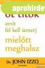 Dr. John Izzo - �t titok amit fel kell ismerj, miel�tt megha
