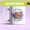 Don't worry Be cappy capybara b�gre