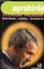 G. W. Bush titkos vil�ga - Bar�tok, vall�s, hatalom - Eric L