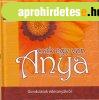 Anya csak egy van - Gondolatok �desany�kr�l -