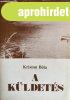 A k�ldet�s - Kriston B�la