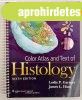Color Atlas and Text of Histology - Ph.D. Gartner Leslie P. 