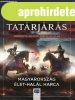 A TAT�RJ�R�S - MAGYARORSZ�G �LET-HAL�L HARCA