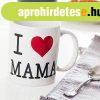 I love Mama b�gre