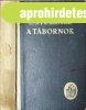 A tbornok - C.S. Forester