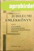Jubileumi eml�kk�nyv 1831-1931 -