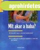Mit akar a baba? - Keller, Heidi-Lohaus, Arnold