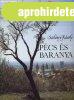 P�cs �s Baranya (A magyar mediterr�neum) - Szel�nyi K�roly