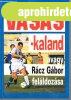Vasas-kaland, avagy R�cz G�bor fel�ldoz�sa - Bocs�k Mikl�s