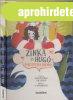 Zinka �s Hug� - A rejt�lyes �zenet - D. T�th Kriszta, Hitka 
