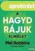 Mel Robbins - A HAGYD R�JUK elm�let 