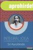 Sri Aurobindo - Integrl jga - Sri Aurobindo elmleti s gy