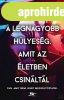 A LEGNAGYOBB HLYESG, AMIT AZ LETBEN CSINLTL