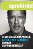 Arnold Schwarzenegger : Tedd magad hasznoss - az let ht s