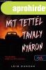 Lois Duncan - Tudom, mit tettl tavaly nyron