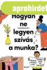 Hogyan ne legyen szvs a munka?