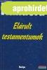 Milan Kundera - Elrult testamentumok